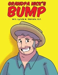 Grandpa Nick's Bump - O.P Mrs. Lynda M. Daniele