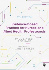 Evidence-based Practice for Nurses and Allied Health Professionals -  Ros Kane,  Paul Linsley