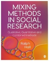 Mixing Methods in Social Research - Ralph P. Hall