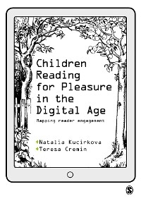 Children Reading for Pleasure in the Digital Age -  Teresa Cremin,  Natalia Kucirkova