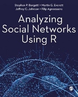 Analyzing Social Networks Using R - Stephen P. Borgatti, Martin G. Everett, Jeffrey C. Johnson, Filip Agneessens