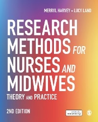 Research Methods for Nurses and Midwives -  Merryl Harvey,  Lucy Land