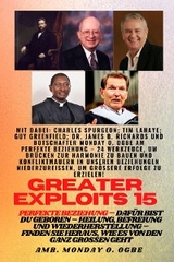 Greater Exploits - 15 - Perfekte Beziehung - 24 Werkzeuge, um Brücken zur Harmonie zu bauen -  Tim F. Lahaye,  Ambassador Monday O. Ogbe,  Charles Spurgeon