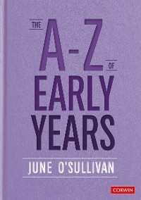 The A to Z of Early Years - June O′Sullivan