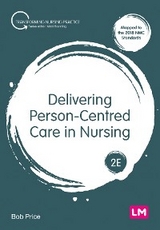 Delivering Person-Centred Care in Nursing -  Bob Price