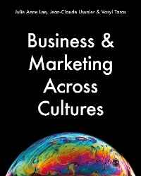 Business & Marketing Across Cultures -  Julie Anne Lee,  Vasyl Taras,  Jean-Claude Usunier