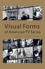 Visual Forms of American TV Series -  Dong Chao,  Zhang Jiarui