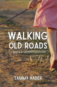 Walking Old Roads -  Tammy Hader