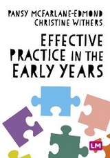 Effective Practice in the Early Years - Pansy McFarlane-Edmond, Christine Withers