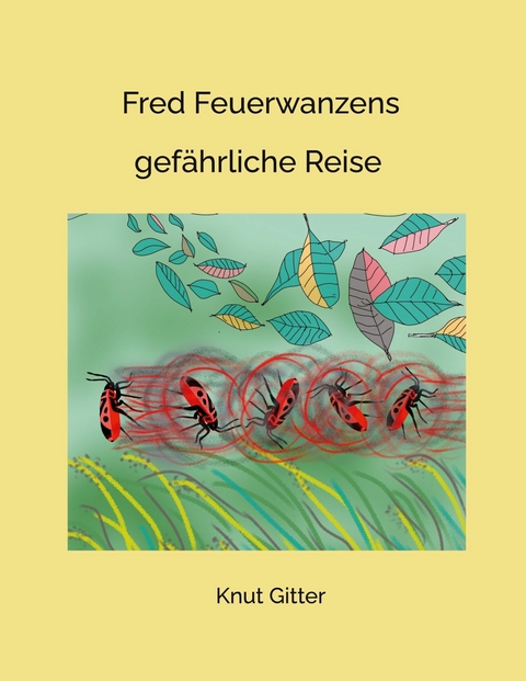 Fred Feuerwanzens - Knut Gitter