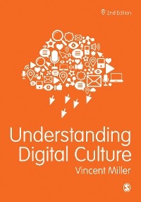 Understanding Digital Culture -  Vincent Miller