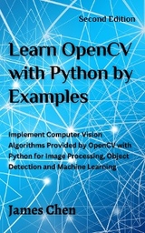 Learn OpenCV with Python by Examples - James Chen