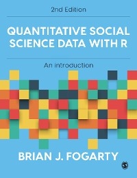 Quantitative Social Science Data with R - Brian J. Fogarty