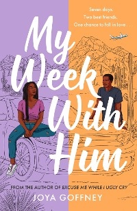 My Week with Him - Joya Goffney