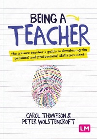 Being a Teacher - Carol Thompson, Peter Wolstencroft