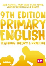 Primary English: Teaching Theory and Practice - Jane A Medwell, David Wray, Hilary Minns, Vivienne Griffiths, Elizabeth Coates