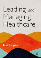 Leading and Managing Healthcare -  Neil Gopee