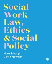 Social Work Law, Ethics & Social Policy -  Gillian Korgaonkar,  Muna Sabbagh