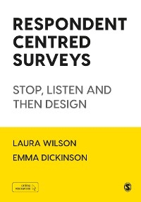 Respondent Centred Surveys - Laura Wilson, Emma Dickinson