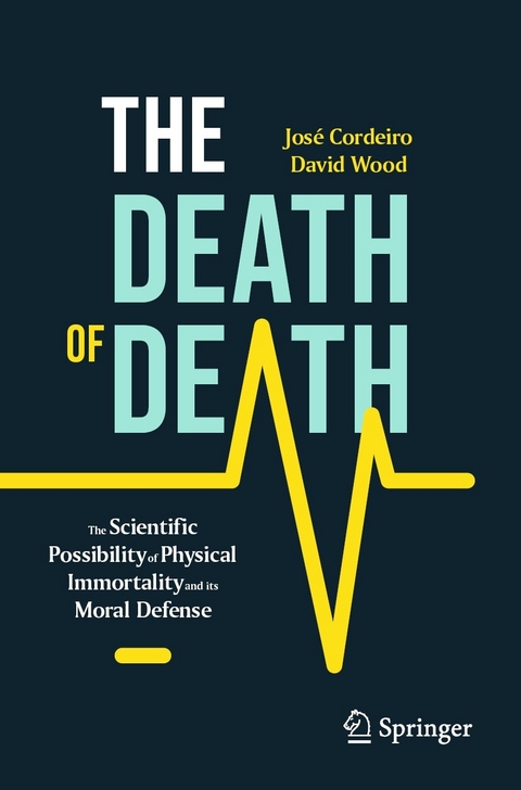 The Death of Death -  José Cordeiro,  David Wood