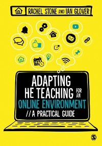 Adapting Higher Education Teaching for an Online Environment - Rachel Stone, Ian Glover