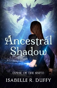 Ancestral Shadow - Isabelle R Duffy