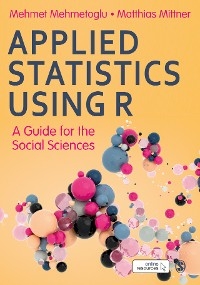 Applied Statistics Using R -  Mehmet Mehmetoglu,  Matthias Mittner