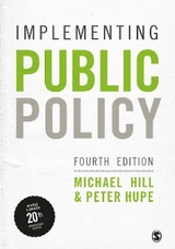 Implementing Public Policy -  Michael Hill,  Peter Hupe