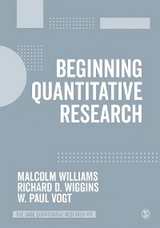 Beginning Quantitative Research -  Paul R. Vogt,  Richard Wiggins,  Malcolm Williams