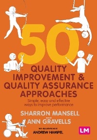 50 Quality Improvement and Quality Assurance Approaches - Sharron Mansell, Ann Gravells, Andrew Hampel,  Author