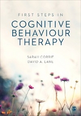 First Steps in Cognitive Behaviour Therapy -  Sarah Corrie,  David A. Lane