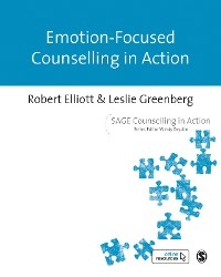 Emotion-Focused Counselling in Action - Robert Elliott, Leslie Greenberg