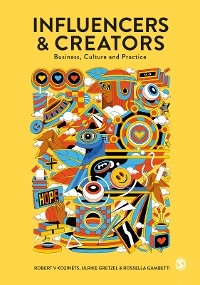 Influencers and Creators -  Rossella Gambetti,  Ulrike Gretzel,  Robert V Kozinets