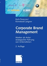 Corporate Brand Management - Franz-Rudolf Esch, Torsten Tomczak, Joachim Kernstock, Tobias Langner