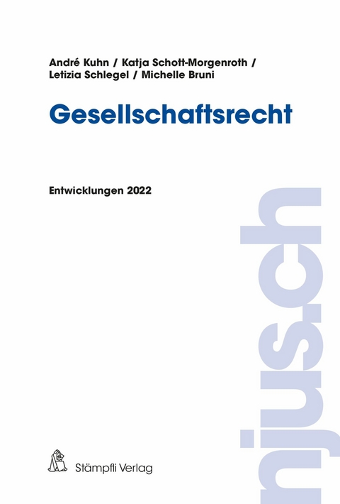 Gesellschaftsrecht -  André Kuhn,  Katja Schott-Morgenroth,  Letizia Schlegel,  Michelle Bruni