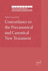 Concordance to the Precanonical and Canonical New Testament - 