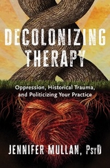 Decolonizing Therapy -  Jennifer Mullan