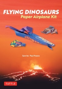 Flying Dinosaurs Paper Airplane Kit -  Paul Frasco,  Sam Ita