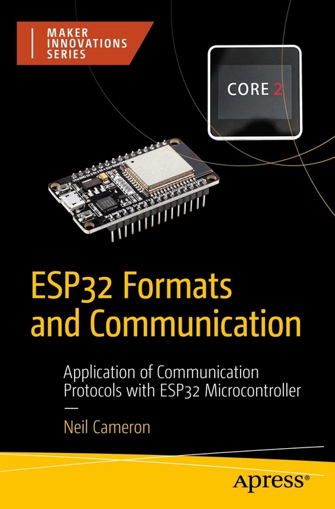 ESP32 Formats and Communication -  Neil Cameron