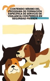 Contenido mínimo del programa de formación específica de servicio de vigilancia con perros en seguridad privada - Pérez Borja