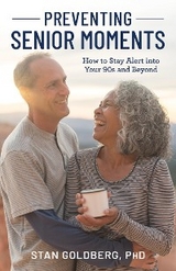 Preventing Senior Moments -  Stan Goldberg