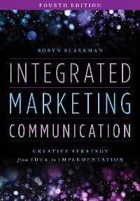 Integrated Marketing Communication -  Robyn Blakeman
