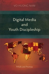 Digital Media and Youth Discipleship - Huong Nam Vo