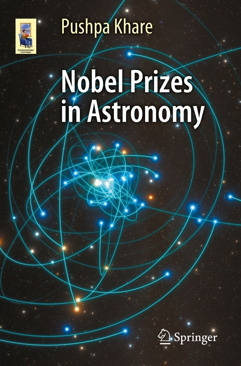 Nobel Prizes in Astronomy -  Pushpa Khare