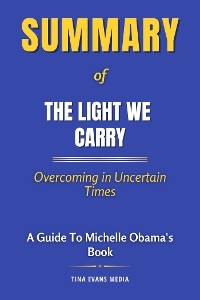 Summary of The Light We Carry - Tina Evans