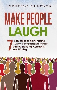 Make People Laugh -  Lawrence Finnegan
