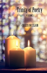 Trinity of Poetry -  Cristi McClain