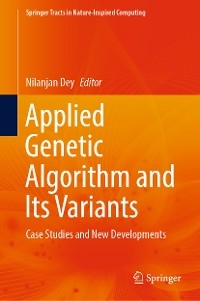 Applied Genetic Algorithm and Its Variants - 