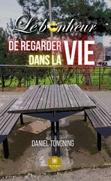 Le bonheur de regarder dans la vie - DANIEL TONGNING