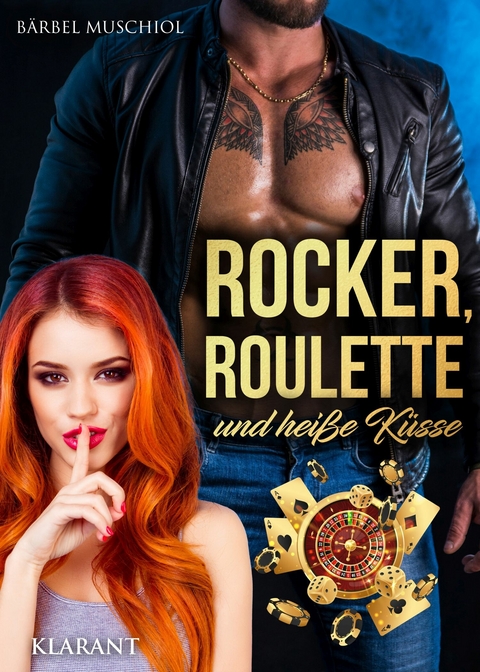 Rocker, Roulette und heiße Küsse. Rockerroman -  Bärbel Muschiol